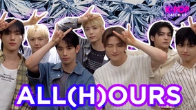 K POP Catch Up: Catching up with ALL (H)OURS