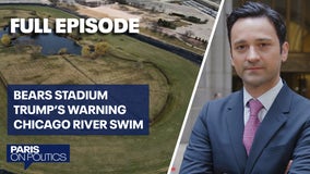 Paris on Politics: Bears stadium, Trump’s warning & diving into the Chicago River