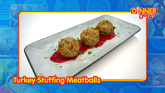 Dinner DeeAs: Turkey Stuffing Meatballs