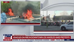 Cars go up in flames as LA anti-ICE protests continue