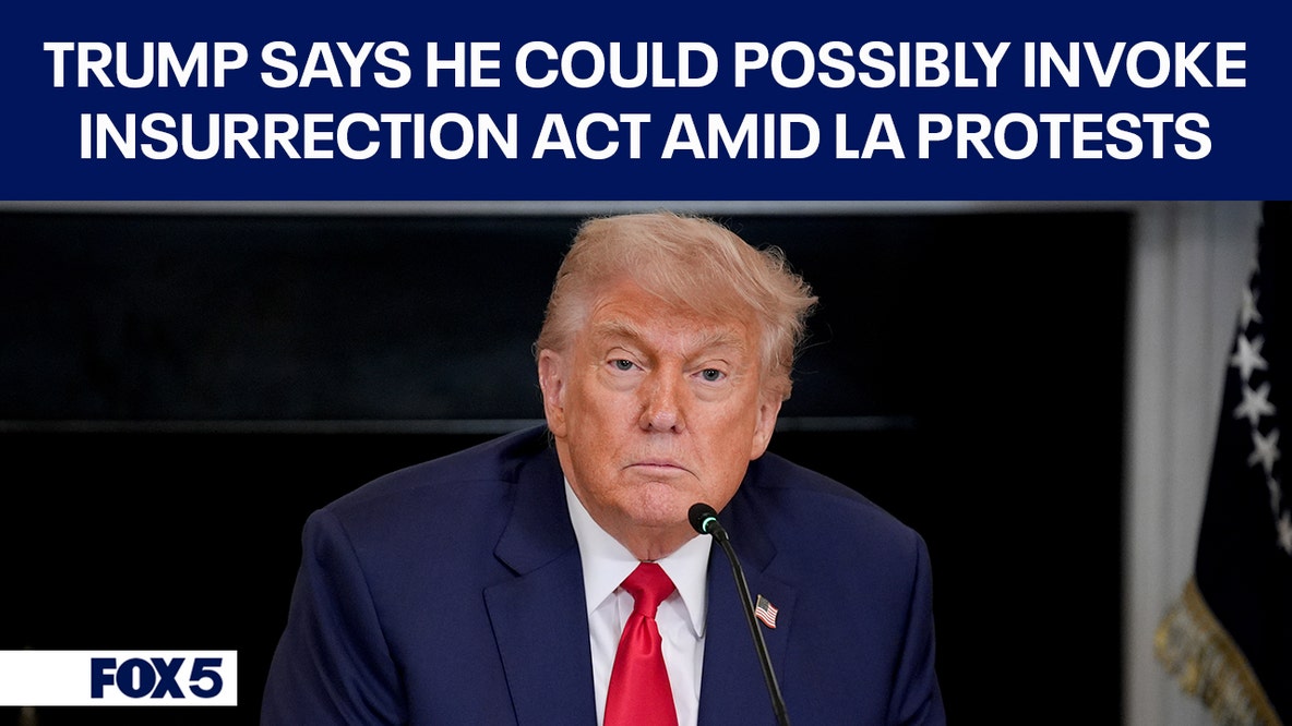 President Donald Trump says he could possibly invoke the Insurrection Act amid LA protests