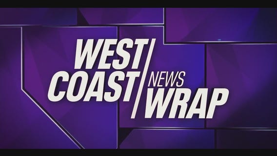 West Coast News Wrap for Friday, 6/20