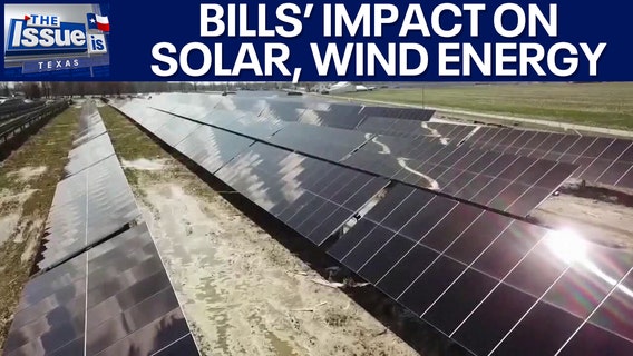 Energy expert raises concerns about bills' impact on solar, wind industry | Texas: The Issue Is