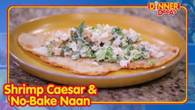 Dinner DeeAs: Shrimp Caesar & No-Bake Naan