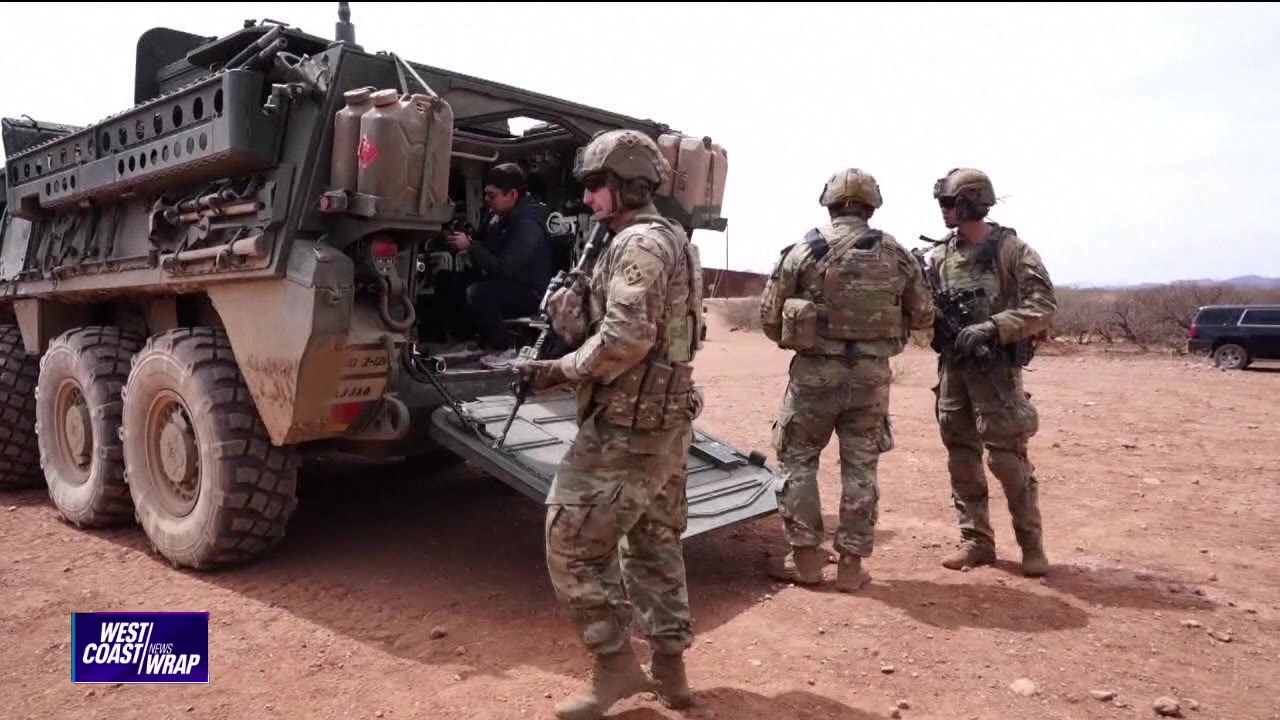 U.S. Military beefs up security along southern border | West Coast Wrap