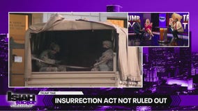 Trump Time: President says The Insurrection Act is not ruled out