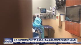 SCOTUS to rule on Idaho abortion ban this month