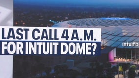 Intuit Dome explores 4 a.m. last call time