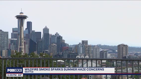 Wildfire smoke sparks summer haze concerns in Seattle
