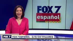 FOX 7 Español - 3/21/24 Titulares