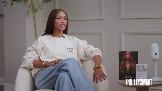 Who’s That Girl? Eve Reveals All | QUESTION EVERYTHING