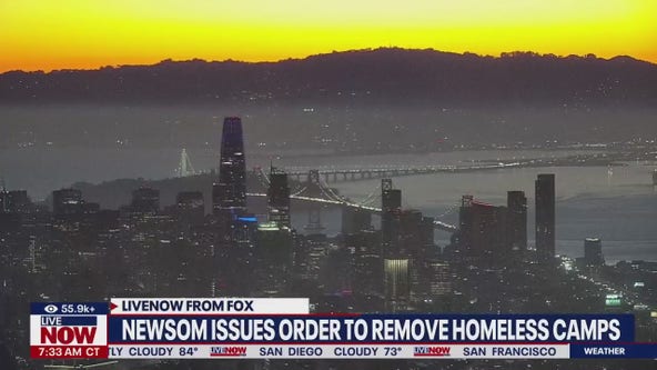 Newsom issues order to remove homeless camps