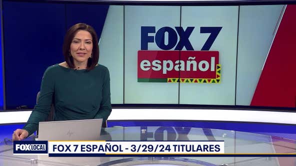FOX 7 Español - 3/29/24 Titulares