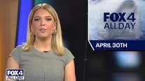 FOX 4 All Day: April 30, 2024