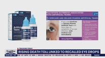 Rising death toll linked to recalled eye drops