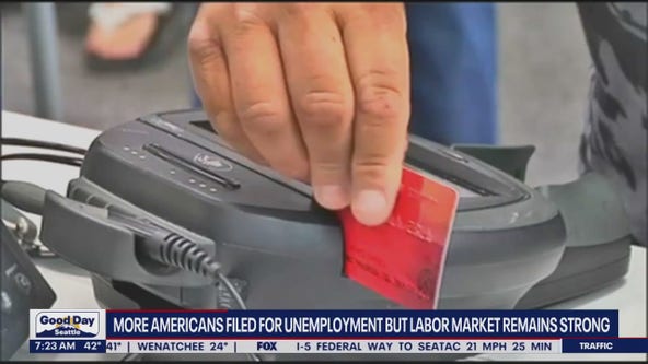 More Americans filed for unemployment, labor market remains strong