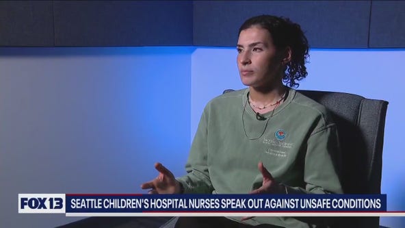 Seattle Children's Hospital nurses speak out against unsafe conditions