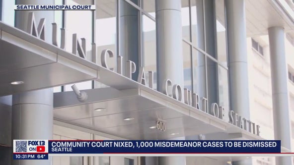Seattle's Community Court nixed; 1,000 misdemeanor cases to be dismissed