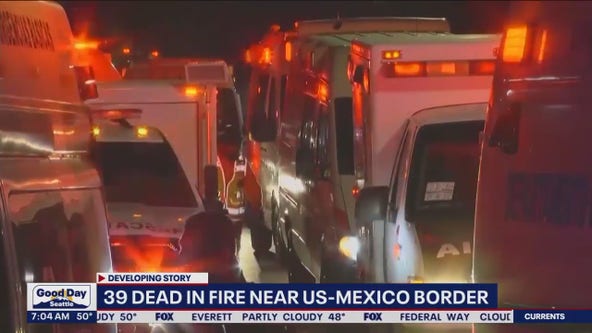39 dead in fire near U.S.-Mexico border