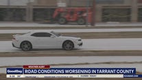 Road conditions worsening in Tarrant County