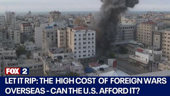 The high cost of foreign wars in Ukraine and Gaza