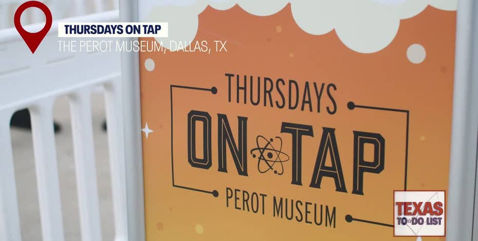 Texas To-Do List: Thursdays on Tap at the Perot Museum