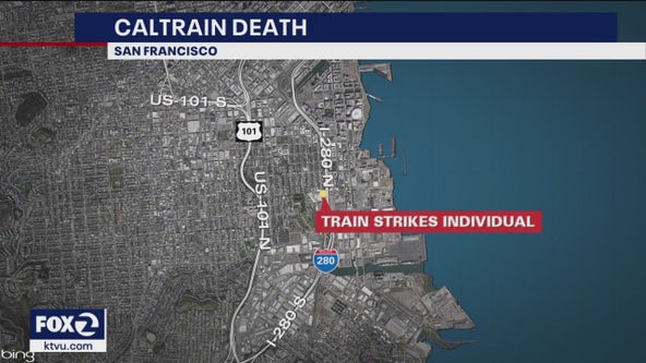 Person dies after being struck by Caltrain in San Francisco