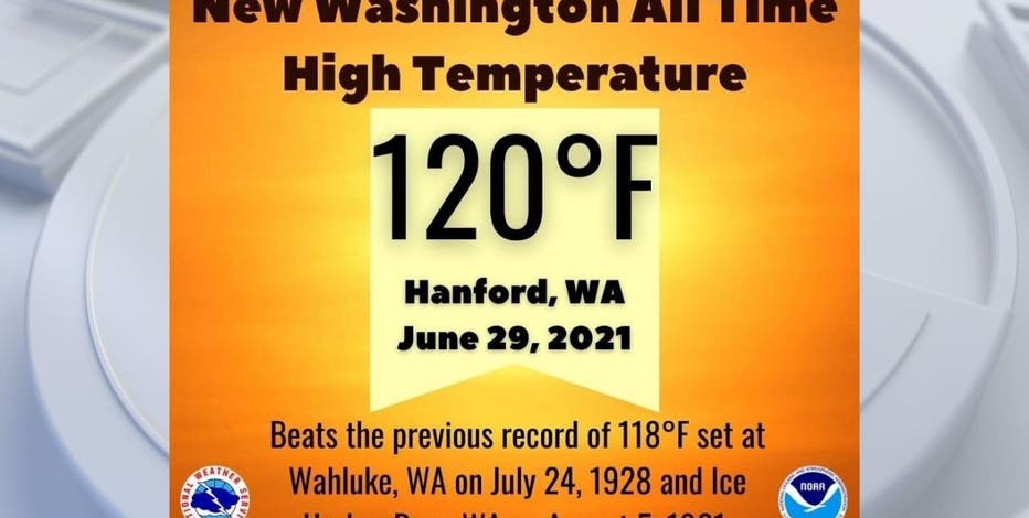120 degrees from historic June heat wave confirmed as Washington statewide heat record