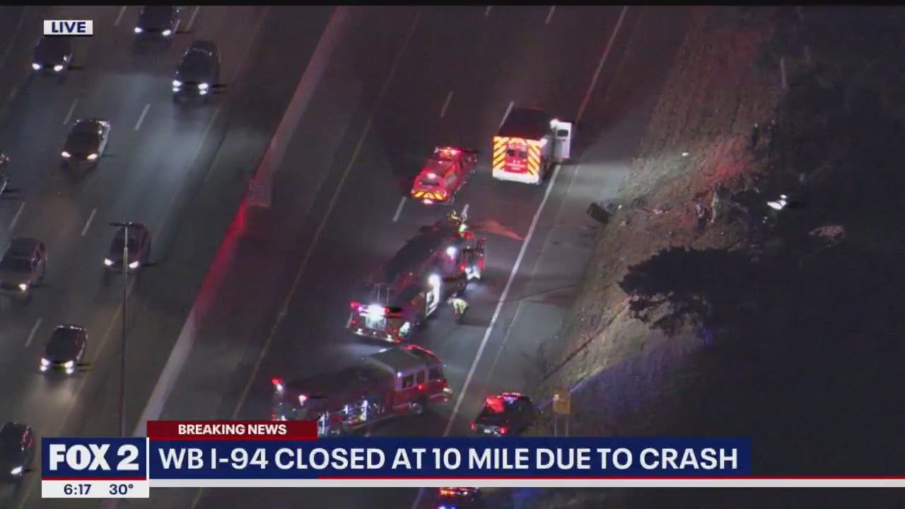I 94 Westbound Closed At 10 Mile After Serious Crash FOX 2 Detroit i-94-westbound-closed-at-10-mile-after-serious-crash-fox-2-detroit