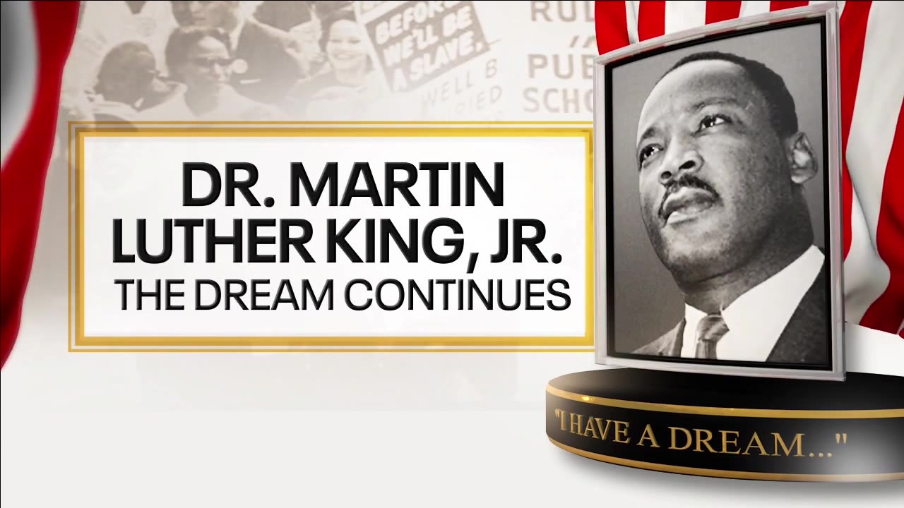 Dr. Martin Luther King, Jr. - The Dream Continues