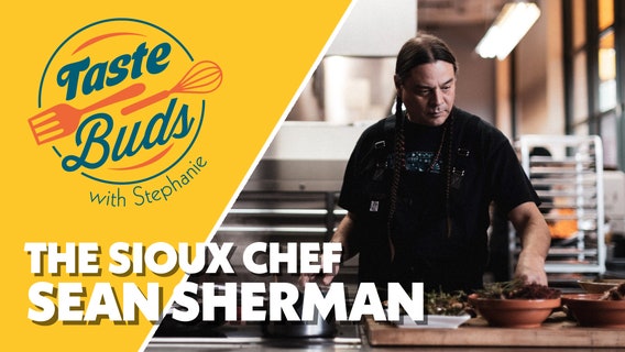 Taste Buds: Indigenous cooking with Chef Sean Sherman