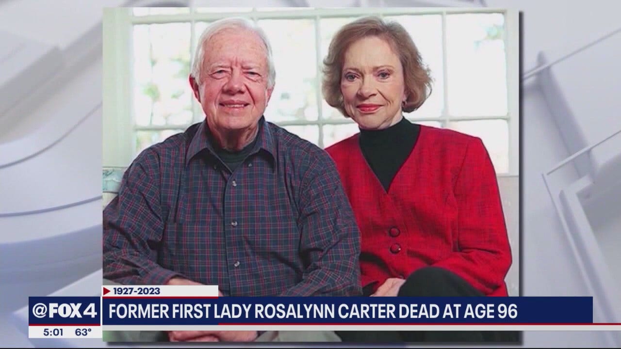 Former First Lady Rosalynn Carter dies at 96 FOX 4 DallasFort Worth