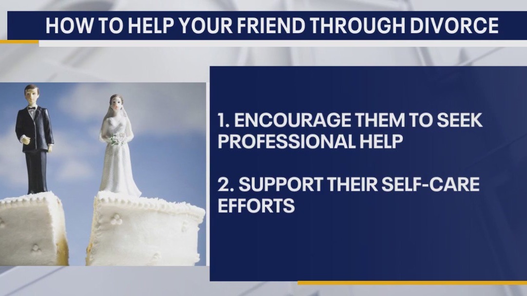 How to help a friend going through a divorce?