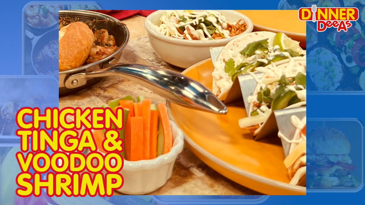 Dinner DeeAs: Chicken Tinga & VooDoo Shrimp