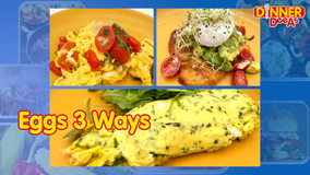 Dinner DeeAs: Eggs 3 Ways