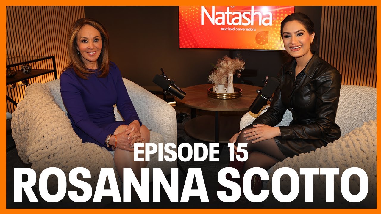 Rosanna Scotto | Talking with Natasha Ep. 15