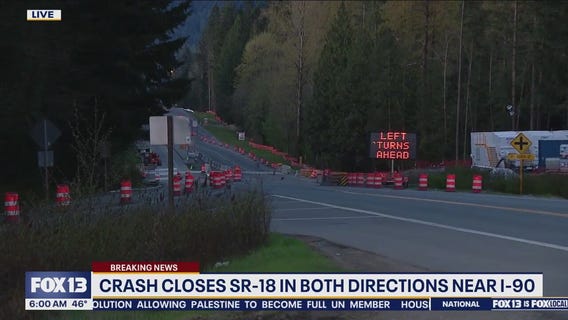 Crash closes SR-18 in both directions near I-90