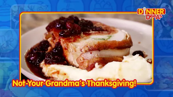 Dinner DeeAs: Not Your Grandma?s Thanksgiving!