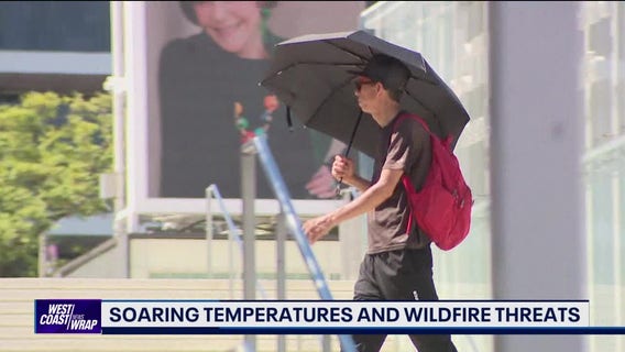 Dangerous heat wave | West Coast Wrap