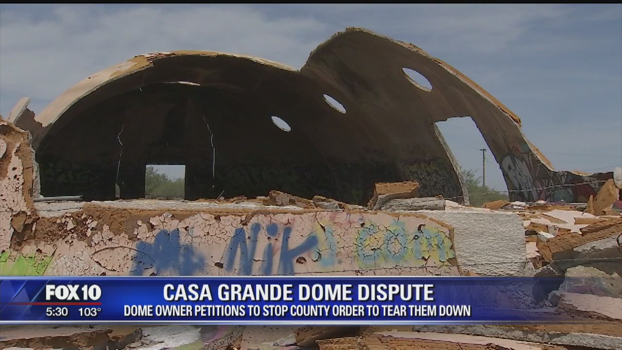 Casa Grande Domes may have to be torn down