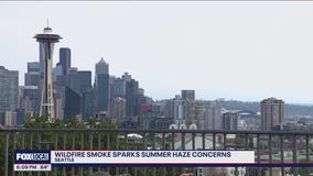Wildfire smoke sparks summer haze concerns in Seattle