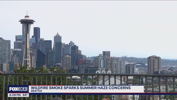 Wildfire smoke sparks summer haze concerns in Seattle