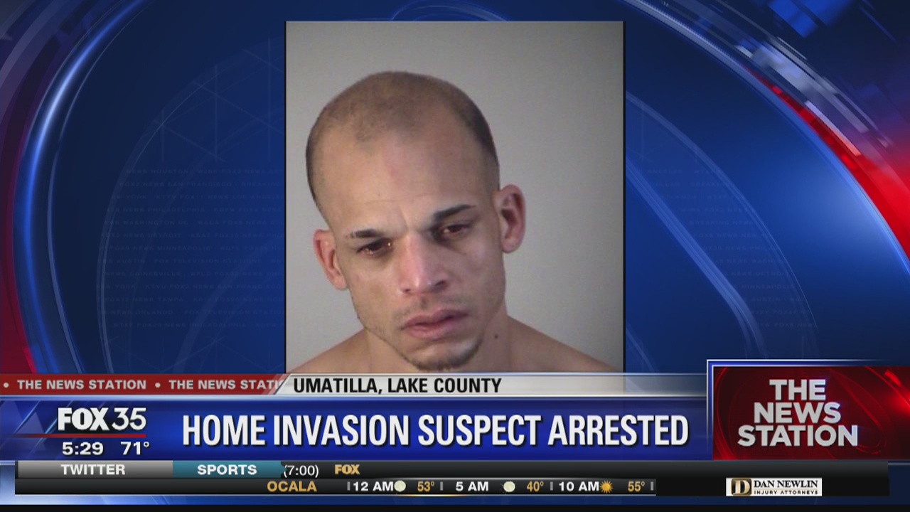 Home invasion suspect arrested in Umatilla