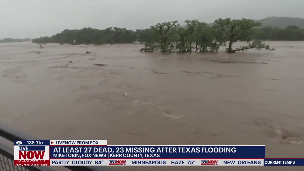 27 dead, 20+ missing amid Texas flooding