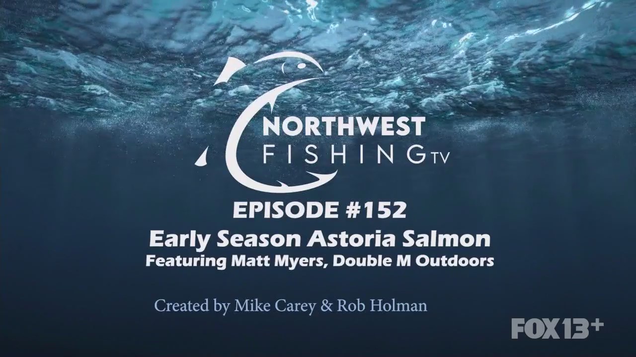 Northwest Fishing: Episode 152