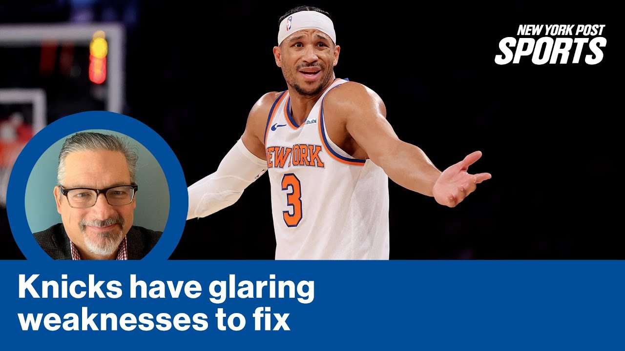 Shocking Truth About Knick?s Weaknesses