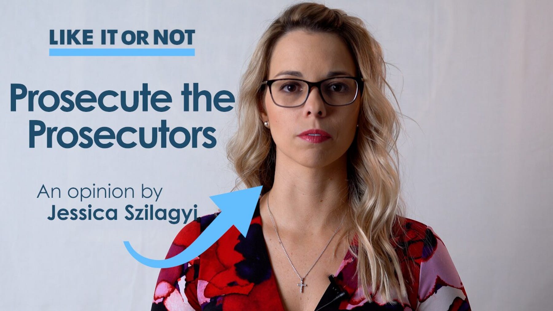 Like It or Not: Prosecute the Prosecutors