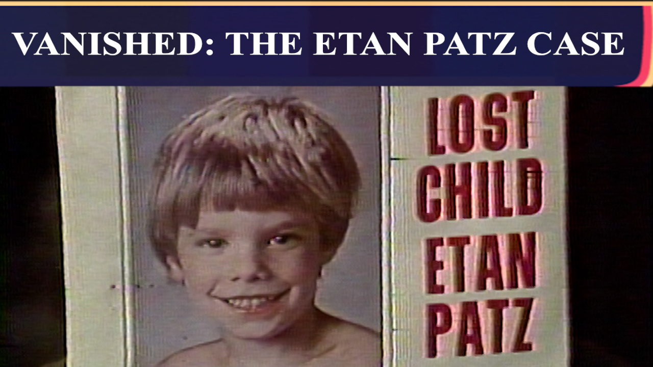 Vanished: The Etan Patz Case | That Was The News Then Ep. 27