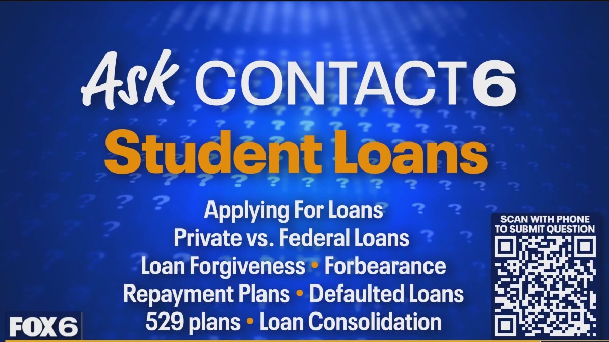 Ask Contact 6 is taking your questions about student loans