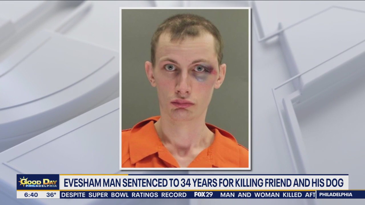 Evesham man sentenced to 34 years for killing friend and his dog